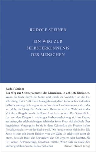 Ein Weg zur Selbsterkenntnis: In acht Meditationen (Rudolf Steiner Gesamtausgabe: Schriften und Vorträge)