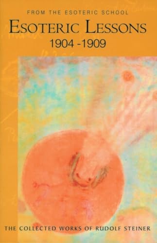 Esoteric Lessons: From the Esoteric School 1 (Cw 266/1) (Collected Works of Rudolf Steiner, Band 266)
