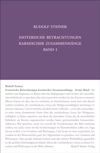Esoterische Betrachtungen karmischer Zusammenhänge: Erster Band. Zwölf Vorträge, Dornach 1924 (Rudolf Steiner Gesamtausgabe: Schriften und Vorträge)