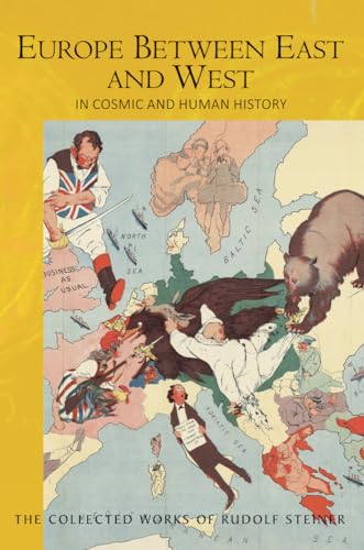 Europe Between East and West: In Cosmic and Human History (Cw 174a) (Collected Works of Rudolf Steiner)