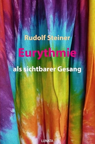 Eurythmie als sichtbarer Gesang