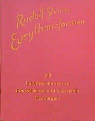 Eurythmieformen, 9 Bde., Bd.8, Eurythmieformen zu französischen und russischen Dichtungen: Wiedergaben d. Originalbl. Mit Einl. u. erläut. Angaben ... Gesamtausgabe: Schriften und Vorträge)