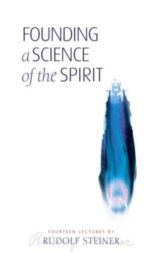 Founding a Science of the Spirit: Fourteen Lectures: (Cw 95)