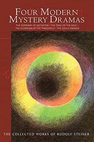 Four Modern Mystery Dramas: The Doorway of Initiation - The Trial of the Soul - The Guardian of the Threshold - The Souls Awaken (Cw 14) (Collected Works of Rudolf Steiner) von Rudolf Steiner Press