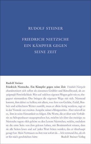Friedrich Nietzsche, ein Kämpfer gegen seine Zeit (Rudolf Steiner Gesamtausgabe: Schriften und Vorträge)