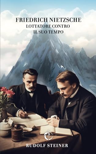 Friedrich Nietzsche: Lottatore contro il suo tempo