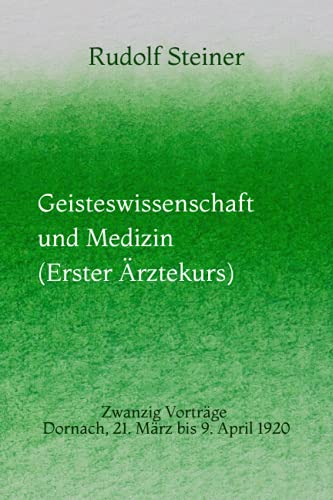 Geisteswissenschaft und Medizin (Erster Ärztekurs)