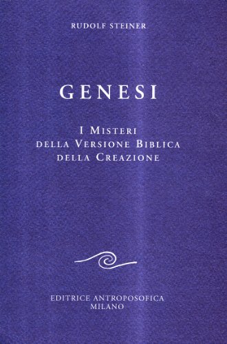 Genesi. I misteri della versione biblica della creazione (Conferenze esoteriche)