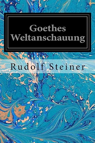 Goethes Weltanschauung Goethes Weltanschauung
