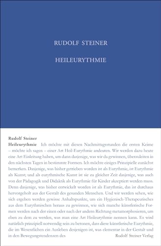 Heileurythmie: Acht Vorträge, Dornach, 12. bis 18. April 1922 und Stuttgart, 28. Oktober 1922 (Rudolf Steiner Gesamtausgabe: Schriften und Vorträge) von Steiner Verlag, Dornach