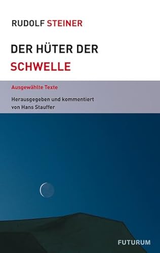 Hüter der Schwelle: Ausgewählte Texte (Themenwelten)