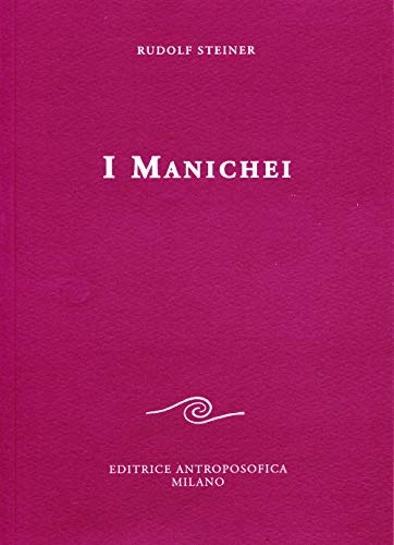 I manichei (Conferenze esoteriche) von EDITRICE ANTROPOSOFICA MILANO