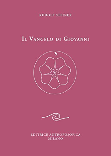 Il Vangelo di Giovanni. Nuova ediz. Il Vangelo di Giovanni. Nuova ediz. von Editrice Antroposofica