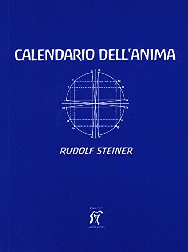 Il calendario dell'anima. Testo tedesco a fronte (Opera omnia di Rudolf Steiner) von Arcobaleno