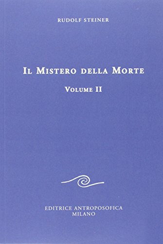Il mistero della morte (Vol. 2) (Conferenze esoteriche)