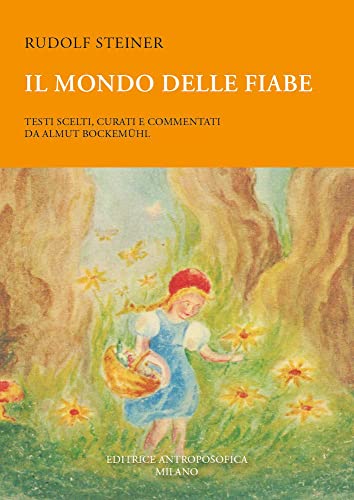 Il mondo delle fiabe Il mondo delle fiabe von Editrice Antroposofica