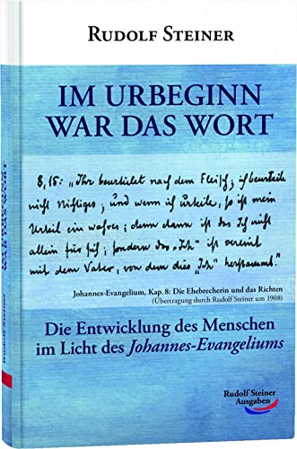 Im Urbeginn war das Wort: Die Entwicklung des Menschen im Licht des Johannes-Evangeliums