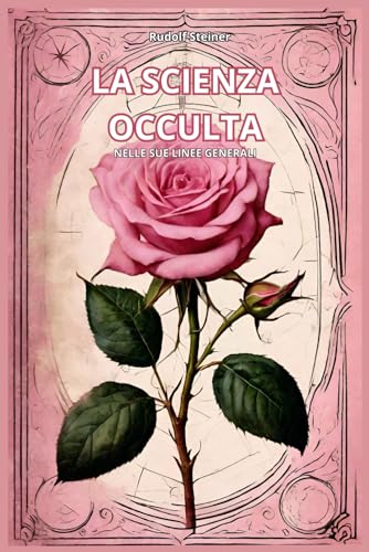 La Scienza Occulta: Nelle Sue Linee Generali von Independently published