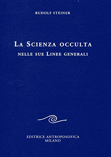 La scienza occulta nelle sue linee generali (Scritti)