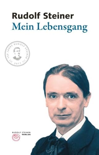 Mein Lebensgang: Eine nicht vollendete Autobiographie, mit einem Nachwort von Marie Steiner Mein Lebensgang: Eine nicht vollendete Autobiographie, mit einem Nachwort von Marie Steiner