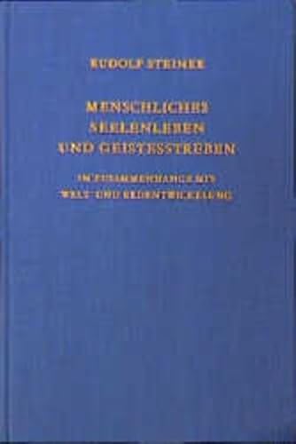 Menschliches Seelenleben und Geistesstreben im Zusammenhange mit Welt- und Erdentwickelung: Neun Vorträge, Dornach 1922 (Rudolf Steiner Gesamtausgabe: Schriften und Vorträge)