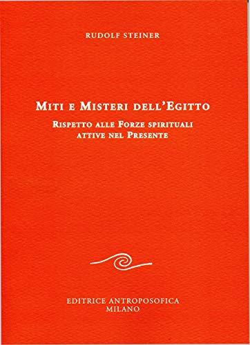Miti e misteri dell'Egitto. Rispetto alle forze spirituali attive nel presente Miti e misteri dell'Egitto. Rispetto alle forze spirituali attive nel presente von EDITRICE ANTROPOSOFICA MILANO