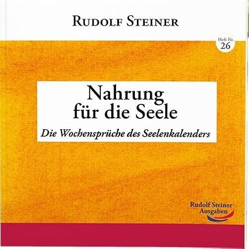 Nahrung für die Seele: Die Wochensprüche des Seelenkalenders (2€-Hefte)