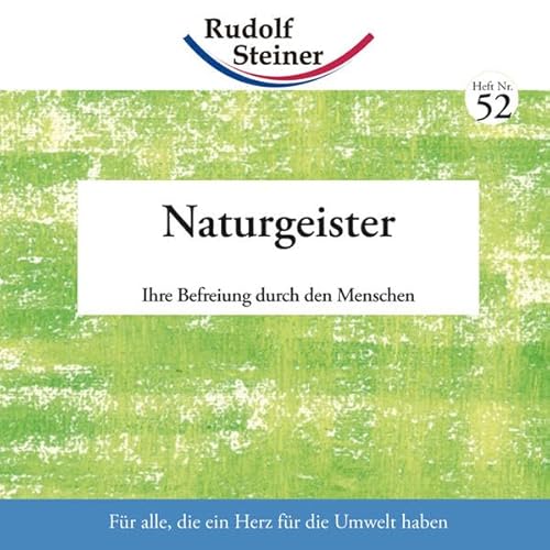 Naturgeister: Ihre Befreiung durch den Menschen (2€-Hefte)