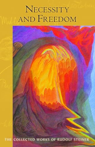 Necessity and Freedom: (Cw 166) (Collected Works of Rudolf Steiner, Band 166) von SteinerBooks, Inc