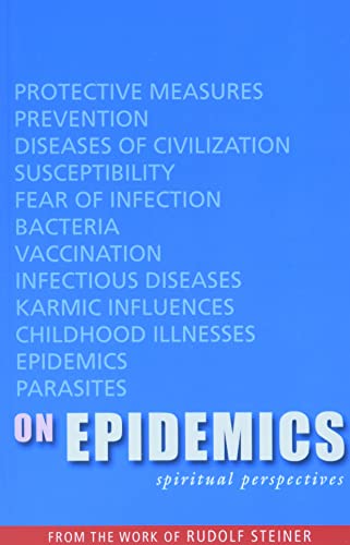On Epidemics: Spiritual Perspectives On Epidemics: Spiritual Perspectives von Rudolf Steiner Press