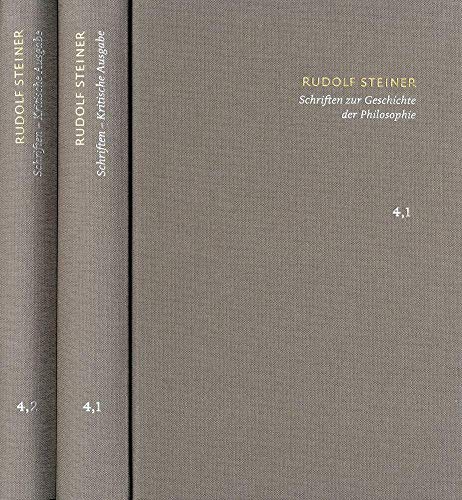 Rudolf Steiner: Schriften. Kritische Ausgabe / Band 4,1-2: Schriften zur Geschichte der Philosophie: Welt- und Lebensanschauungen im neunzehnten Jahrhundert / Die Rätsel der Philosophie Rudolf Steiner: Schriften. Kritische Ausgabe / Band 4,1-2: Schriften zur Geschichte der Philosophie: Welt- und Lebensanschauungen im neunzehnten Jahrhundert / Die Rätsel der Philosophie