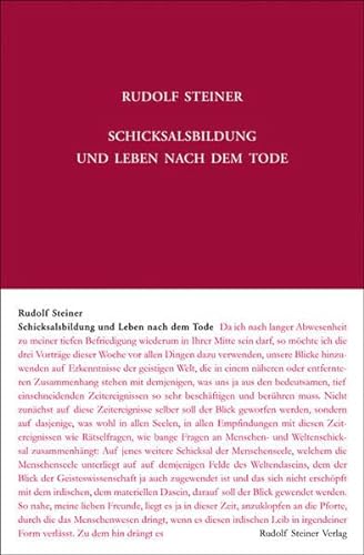 Schicksalsbildung und Leben nach dem Tode: Sieben Vorträge, Berlin 1915 (Rudolf Steiner Gesamtausgabe: Schriften und Vorträge)