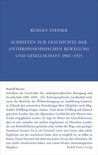 Schriften zur Geschichte der anthroposophischen Bewegung und Gesellschaft 1902–1925: Mit Nachträgen zum Aufsatzwerk Rudolf Steiners (GA 29–36) (Rudolf Steiner Gesamtausgabe: Schriften und Vorträge)