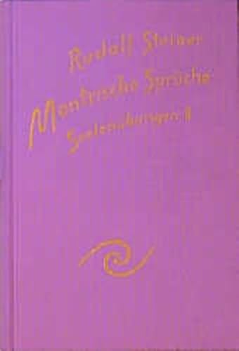 Seelenübungen, Bd.2, Mantrische Sprüche: 1903-1925 (Rudolf Steiner Gesamtausgabe: Schriften und Vorträge)