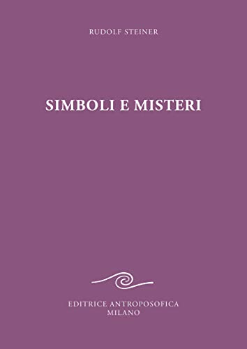 Simboli e misteri Simboli e misteri von Editrice Antroposofica