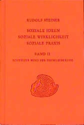 Soziale Ideen, Soziale Wirklichkeit, Soziale Praxis, Bd.2, Diskussionsabende des Schweizer Bundes für Dreigliederungdes sozialen Organismus: ... Gesamtausgabe: Schriften und Vorträge)