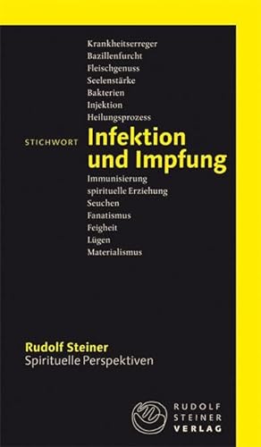 Stichwort Infektion und Impfung (Spirituelle Perspektiven) von Steiner Verlag, Dornach