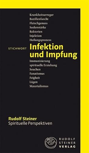 Stichwort Infektion und Impfung (Spirituelle Perspektiven) von Steiner Verlag, Dornach