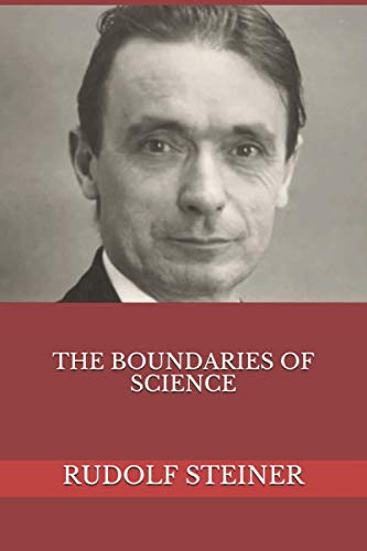The Boundaries of Science (Basic Anthroposophy, Band 2)