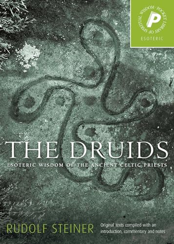 The Druids: Esoteric Wisdom of the Ancient Celtic Priests (Pocket Library of Spiritual Wisdom S.)