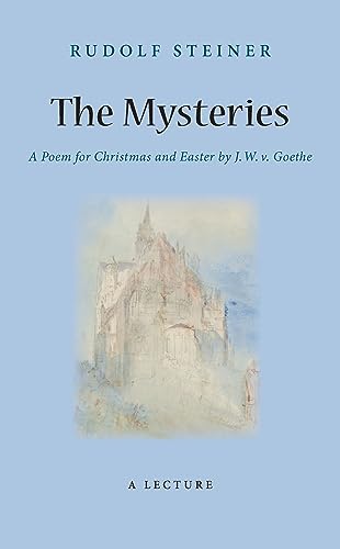The Mysteries: A Poem for Christmas and Easter by W. J. V. Goethe (Cw 98)