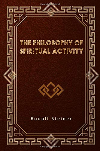 The Philosophy of Spiritual Activity
