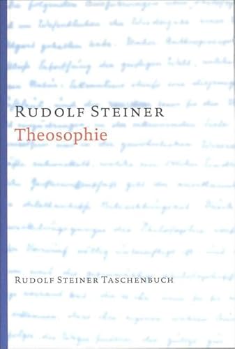 Theosophie: Einführung in übersinnliche Welterkenntnis und Menschenbestimmung von Steiner Verlag, Dornach