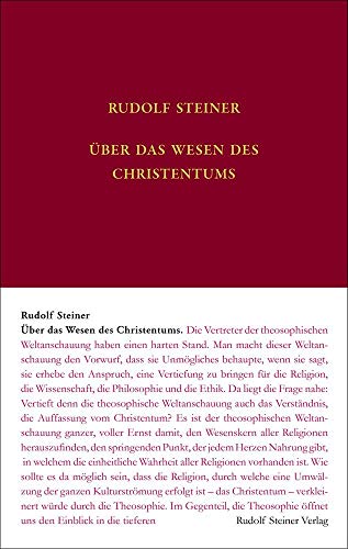 Über das Wesen des Christentums: Öffentliche Vorträge in verschiedenen Städten 1903–1910 (Rudolf Steiner Gesamtausgabe: Schriften und Vorträge)