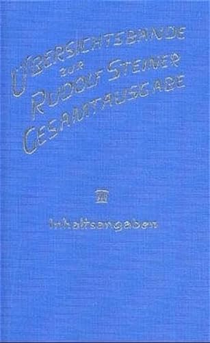 Übersichtsbände zur Rudolf Steiner Gesamtausgabe, 3 Bde., Bd.3, Inhaltsangaben