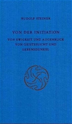 Von der Initiation: Von Ewigkeit und Augenblick. Von Geisteslicht und Lebensdunkel. Acht Vorträge, München 1912 (Rudolf Steiner Gesamtausgabe: Schriften und Vorträge)