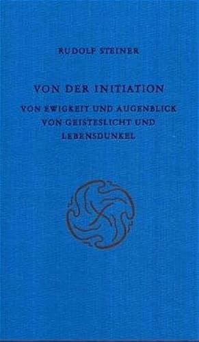 Von der Initiation: Von Ewigkeit und Augenblick. Von Geisteslicht und Lebensdunkel. Acht Vorträge, München 1912 (Rudolf Steiner Gesamtausgabe: Schriften und Vorträge)