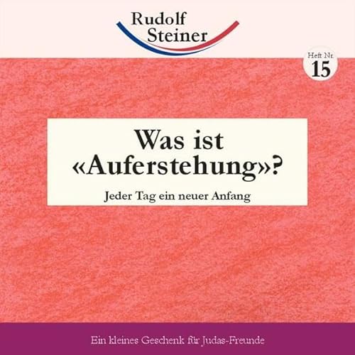 Was ist 'Auferstehung'?: Jeder Tag ein neuer Anfang (2€-Hefte)