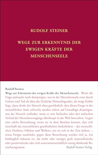 Wege zur Erkenntnis der ewigen Kräfte der Menschenseele: 17 Vorträge während des Ersten Weltkriegs 1915/1916 in verschiedenen Städten (Rudolf Steiner Gesamtausgabe: Schriften und Vorträge) von Rudolf Steiner Verlag