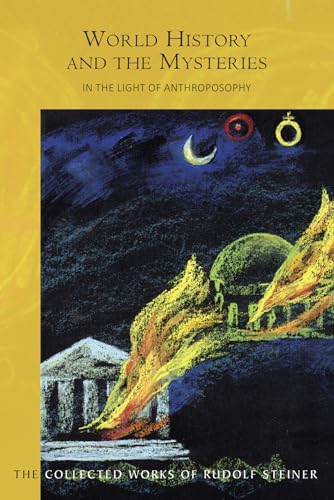 World History and the Mysteries: In the Light of Anthroposophy (Cw 233) (Collected Works of Rudolf Steiner)